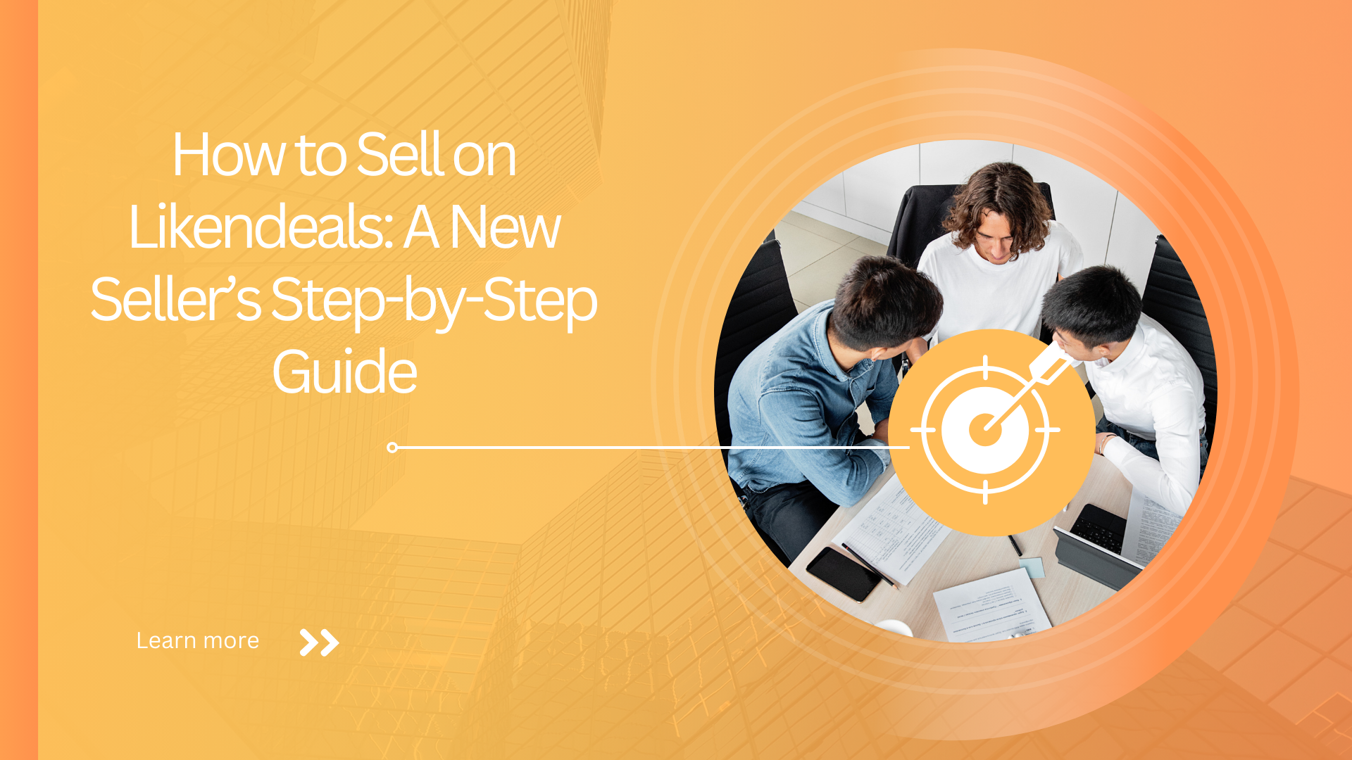 How to Sell on Likendeals: A New Seller’s Step-by-Step Guide